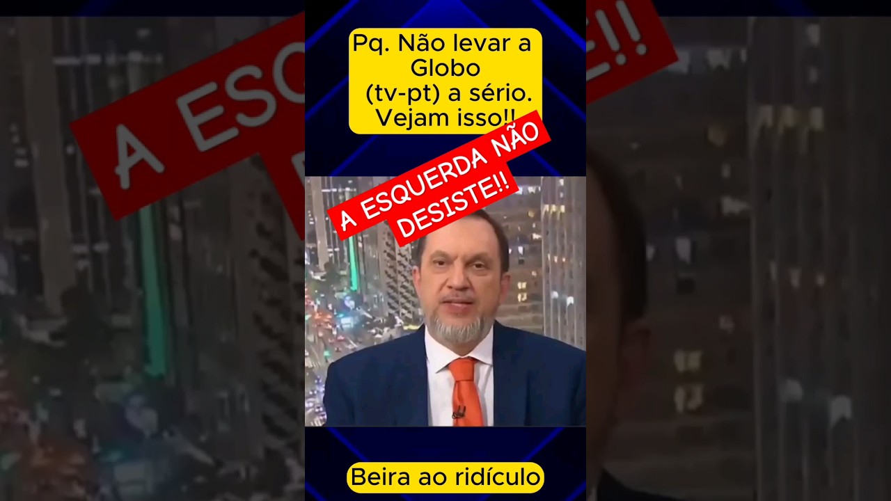 TV Globo | Eles não desistem #direita #bolsonaro #bolsonarismo #globonews