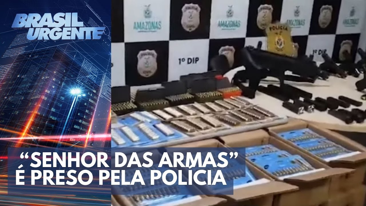 "Senhor das armas" é preso com pistolas e metralhadoras | Brasil Urgente