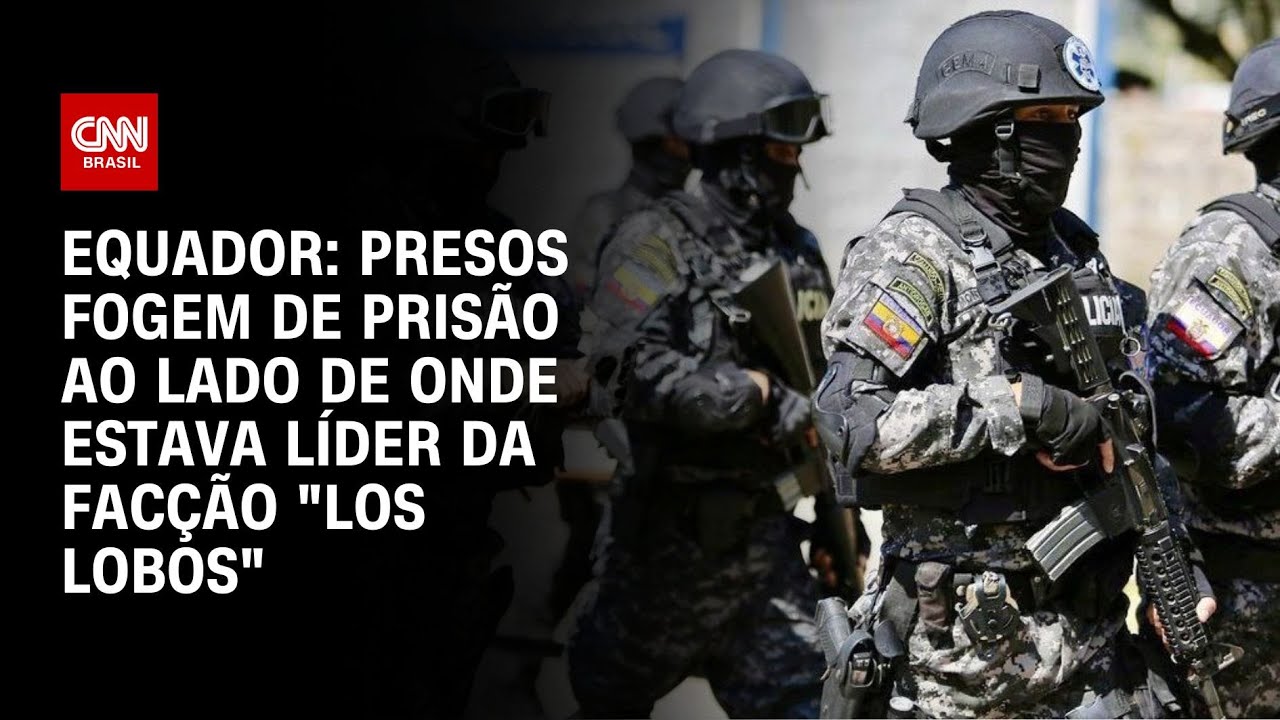 Equador: presos fogem de prisão ao lado de onde estava líder da facção "Los Lobos" | AGORA CNN