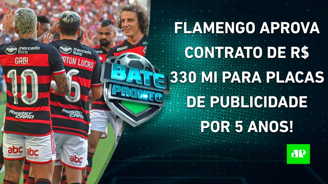 Flamengo aprova ACORDO MILIONÁRIO, SUPERIOR a do Corinthians; São Paulo DEIXA o "G-2" | BATE PRONTO