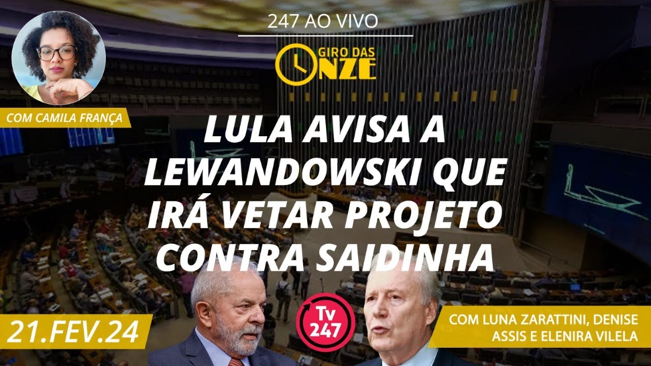 Giro das 11: Lula avisa a Lewandowski que irá vetar projeto contra saidinha (21.02.24)