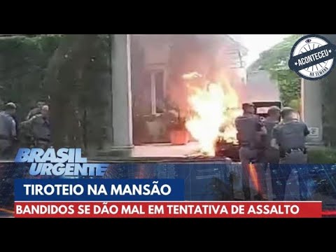 Aconteceu na Semana I Bandidos se dão mal em roubo a mansão em SP | Brasil Urgente