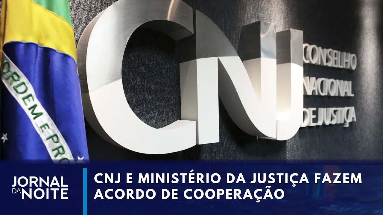 CNJ e Ministério da Justiça fazem acordo de cooperação contra lavagem de dinheiro | Jornal da Noite