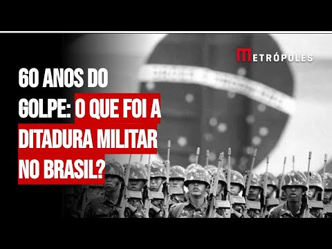 60 anos do golpe: o que foi a ditadura militar no Brasil?