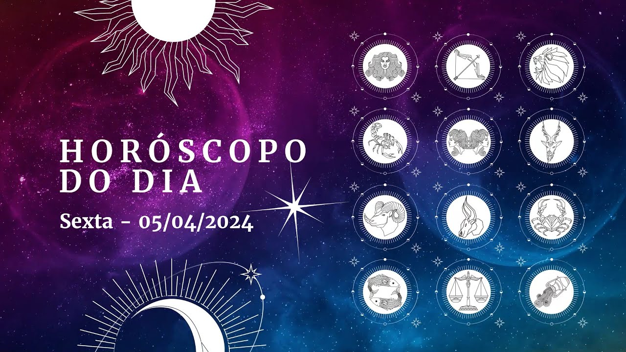 Horóscopo 2024 confira a previsão de hoje 05/05 para seu signo