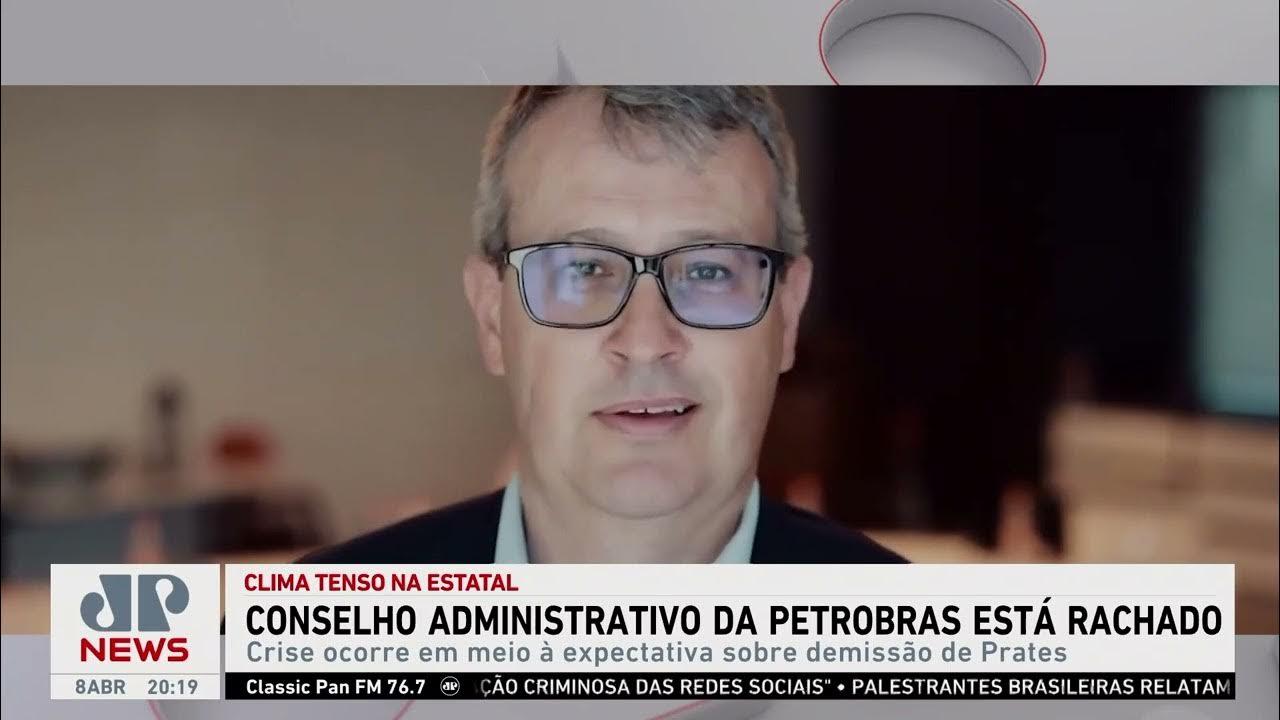 Conselho Administrativo da Petrobras está rachado em meio à expectativa sobre demissão de Prates