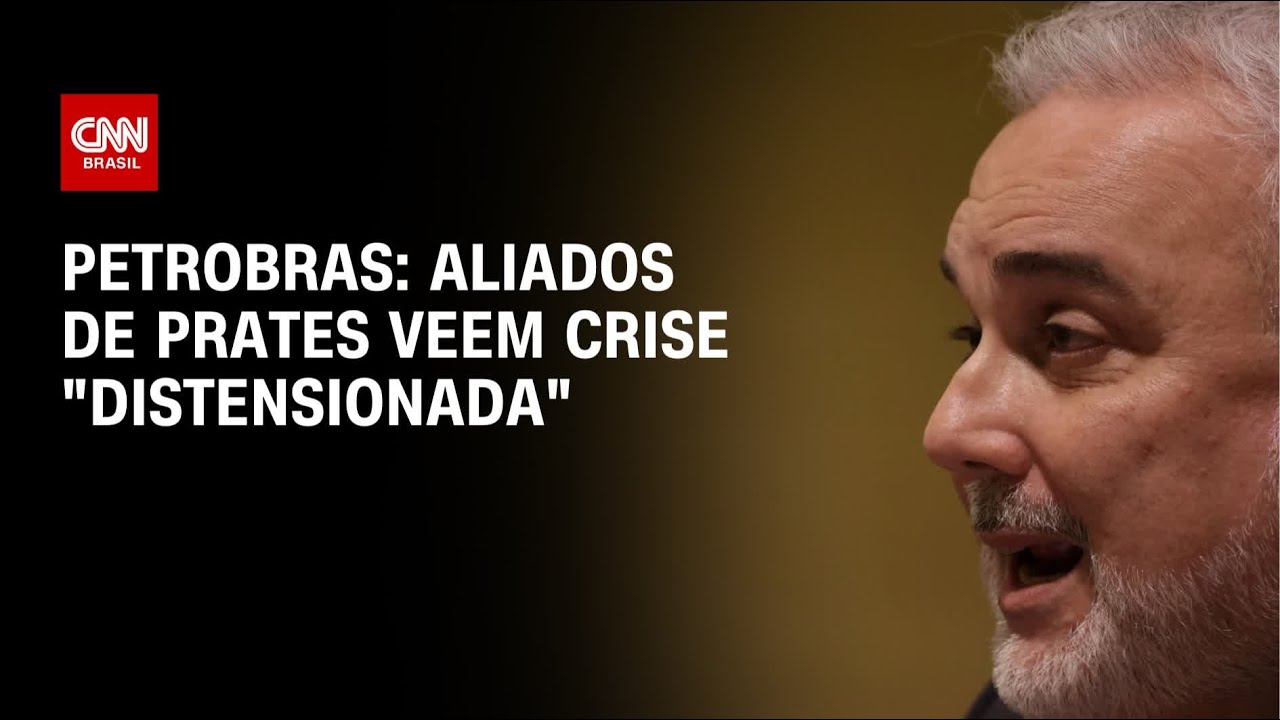 Petrobras: aliados de Prates veem crise "distensionada" | CNN 360º