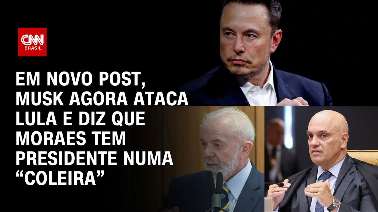 Em novo post, Musk agora ataca Lula e diz que Moraes tem presidente numa “coleira” | CNN NOVO DIA