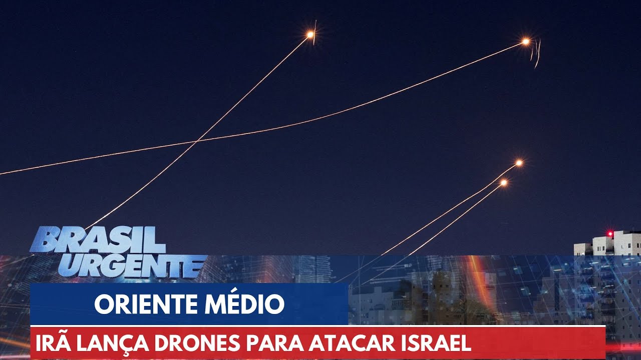 Conflito no Oriente Médio: Irã lança drones para atacar Israel | Brasil Urgente