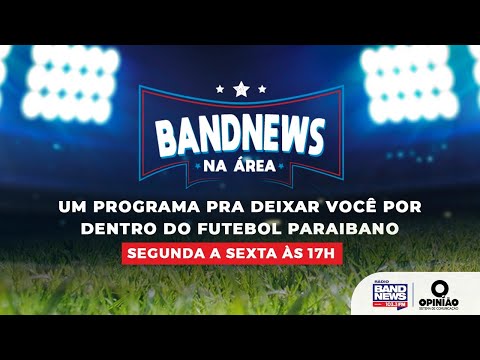 (AO VIVO) BandNews na Área com Lima Souto, Weliton Alves e Vitória Soares – 17h00 (29/05/2023)