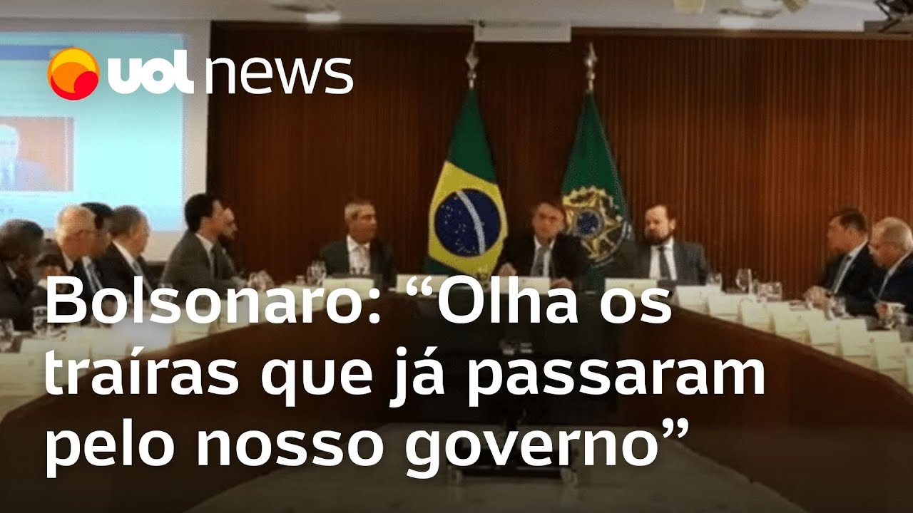 Bolsonaro em vídeo vazado de reunião: 'Olha os traíras que já passaram pelo nosso governo'
